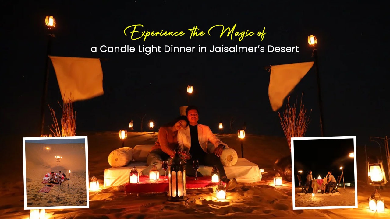 Candle Light Dinner in Jaisalmer A Romantic Desert Dining Experience Desert Heritage Camp & Resort